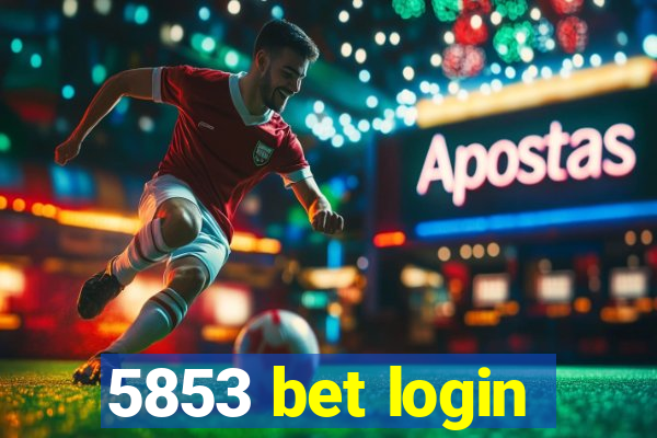 5853 bet login